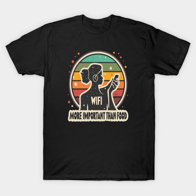 WiFi: More important than food T-Shirt by ArtfulDesign